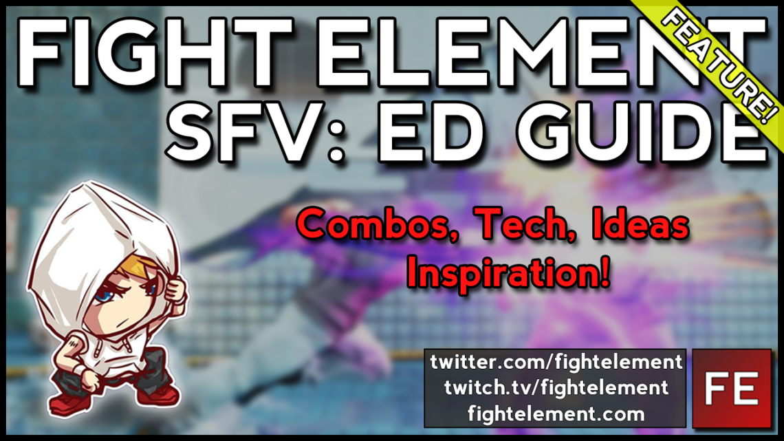 SFV: Ed Guide 3.0 Fully Updated!!! SFV: Ed Guide 3.0 Fully Updated!!!